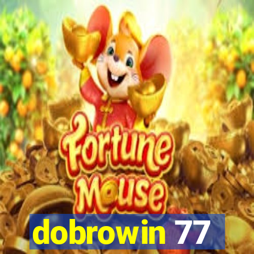 dobrowin 77